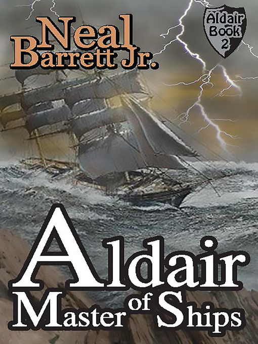 Title details for Aldair, Master of Ships by Neal Barrett Jr. - Available